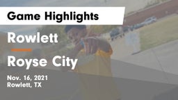 Rowlett  vs Royse City  Game Highlights - Nov. 16, 2021