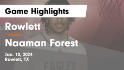 Rowlett  vs Naaman Forest  Game Highlights - Jan. 10, 2024