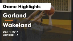 Garland  vs Wakeland  Game Highlights - Dec. 1, 2017