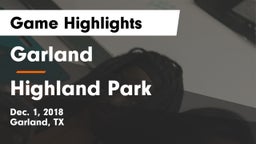 Garland  vs Highland Park  Game Highlights - Dec. 1, 2018