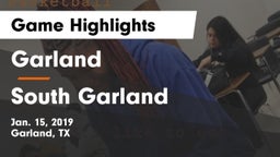 Garland  vs South Garland  Game Highlights - Jan. 15, 2019