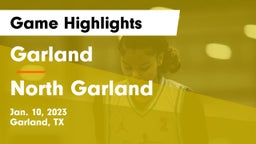 Garland  vs North Garland  Game Highlights - Jan. 10, 2023