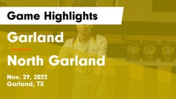 Garland  vs North Garland  Game Highlights - Nov. 29, 2022