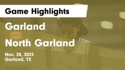 Garland  vs North Garland  Game Highlights - Nov. 28, 2023