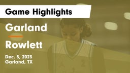 Garland  vs Rowlett  Game Highlights - Dec. 5, 2023