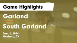 Garland  vs South Garland  Game Highlights - Jan. 2, 2024
