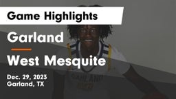 Garland  vs West Mesquite  Game Highlights - Dec. 29, 2023
