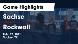 Sachse  vs Rockwall  Game Highlights - Feb. 12, 2021