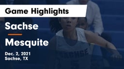 Sachse  vs Mesquite  Game Highlights - Dec. 2, 2021