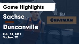 Sachse  vs Duncanville  Game Highlights - Feb. 24, 2021