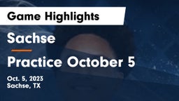 Sachse  vs Practice October 5 Game Highlights - Oct. 5, 2023
