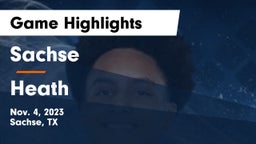Sachse  vs Heath  Game Highlights - Nov. 4, 2023