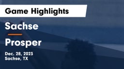 Sachse  vs Prosper Game Highlights - Dec. 28, 2023