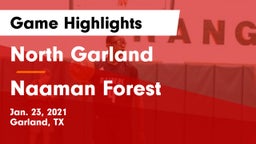 North Garland  vs Naaman Forest  Game Highlights - Jan. 23, 2021