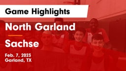 North Garland  vs Sachse  Game Highlights - Feb. 7, 2023