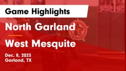 North Garland  vs West Mesquite  Game Highlights - Dec. 8, 2023