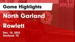 North Garland  vs Rowlett  Game Highlights - Dec. 15, 2023