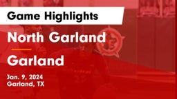 North Garland  vs Garland  Game Highlights - Jan. 9, 2024