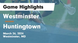 Westminster  vs Huntingtown  Game Highlights - March 26, 2024