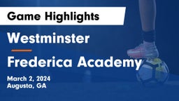 Westminster  vs Frederica Academy Game Highlights - March 2, 2024