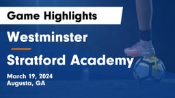 Westminster  vs Stratford Academy  Game Highlights - March 19, 2024