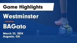 Westminster  vs BAGato Game Highlights - March 23, 2024