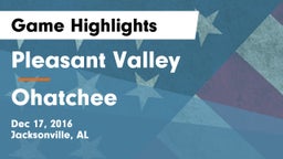 Pleasant Valley  vs Ohatchee  Game Highlights - Dec 17, 2016