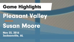 Pleasant Valley  vs Susan Moore  Game Highlights - Nov 23, 2016