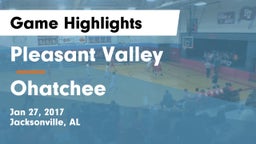 Pleasant Valley  vs Ohatchee  Game Highlights - Jan 27, 2017