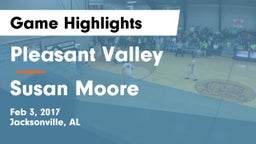 Pleasant Valley  vs Susan Moore Game Highlights - Feb 3, 2017