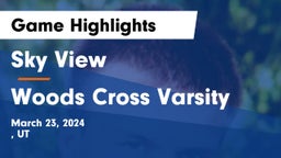 Sky View  vs Woods Cross Varsity Game Highlights - March 23, 2024