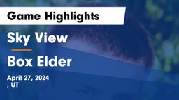 Sky View  vs Box Elder Game Highlights - April 27, 2024