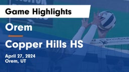 Orem  vs Copper Hills HS Game Highlights - April 27, 2024