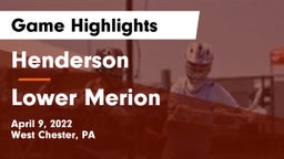 Henderson  vs Lower Merion  Game Highlights - April 9, 2022