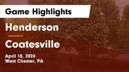 Henderson  vs Coatesville  Game Highlights - April 18, 2024