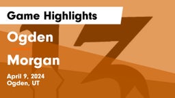 Ogden  vs Morgan Game Highlights - April 9, 2024