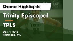 Trinity Episcopal  vs TPLS Game Highlights - Dec. 1, 2018