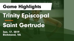 Trinity Episcopal  vs Saint Gertrude Game Highlights - Jan. 17, 2019