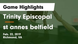Trinity Episcopal  vs st annes belfield Game Highlights - Feb. 22, 2019