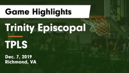 Trinity Episcopal  vs TPLS Game Highlights - Dec. 7, 2019
