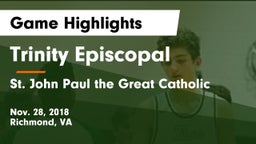 Trinity Episcopal  vs  St. John Paul the Great Catholic  Game Highlights - Nov. 28, 2018