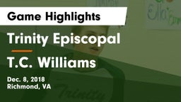 Trinity Episcopal  vs T.C. Williams Game Highlights - Dec. 8, 2018