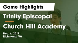 Trinity Episcopal  vs Church Hill Academy Game Highlights - Dec. 6, 2019