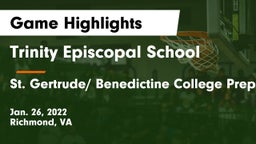 Trinity Episcopal School vs St. Gertrude/ Benedictine College Preparatory Game Highlights - Jan. 26, 2022
