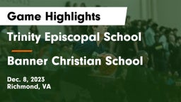 Trinity Episcopal School vs Banner Christian School Game Highlights - Dec. 8, 2023