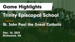Trinity Episcopal School vs  St. John Paul the Great Catholic  Game Highlights - Dec. 16, 2023