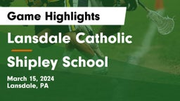 Lansdale Catholic  vs Shipley School Game Highlights - March 15, 2024