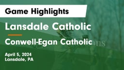 Lansdale Catholic  vs Conwell-Egan Catholic  Game Highlights - April 5, 2024