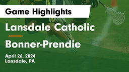 Lansdale Catholic  vs Bonner-Prendie Game Highlights - April 26, 2024