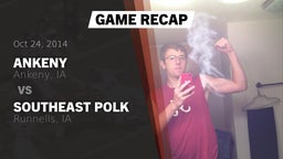 Recap: Ankeny  vs. Southeast Polk  2014
